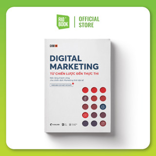 Sách Digital Marketing Từ Chiến Lược Đến Thực Thi