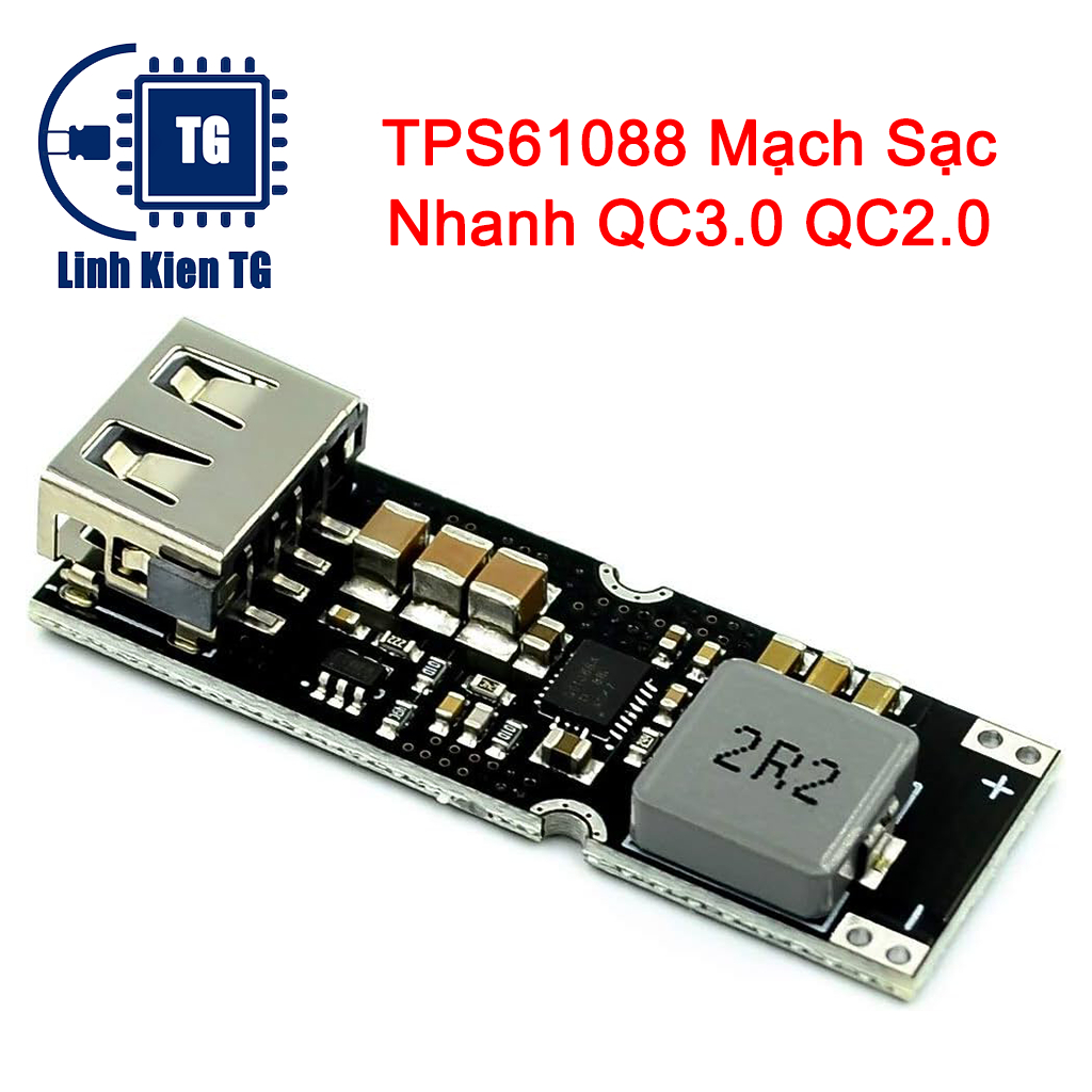 TPS61088 Mạch Sạc Nhanh QC3.0 QC2.0 pin lithium đơn