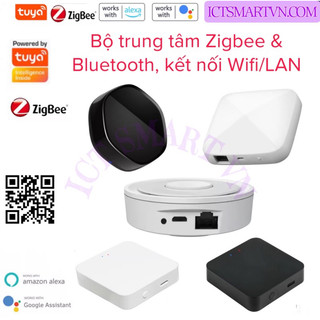 Bộ điều khiển trung tâm Zigbee 3.0 & Bluetooth Tuya, giúp kết nối các thiết bị Zigbee/Bluetooth với Wifi