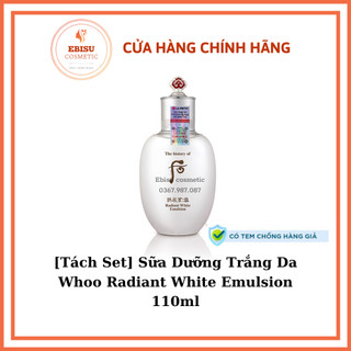[Tách Set] Sữa Dưỡng Trắng Da Whoo Radiant White Emulsion 110ml_𝗘𝗯𝗶𝘀𝘂 𝗰𝗼𝘀𝗺𝗲𝘁𝗶𝗰𝘀
