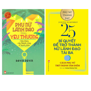 Sách nxb phụ nữ combo 2 cuốn: 25 bí quyết trở thành nữ lãnh đạo tài ba + phụ nữ lãnh đạo bằng yêu thương