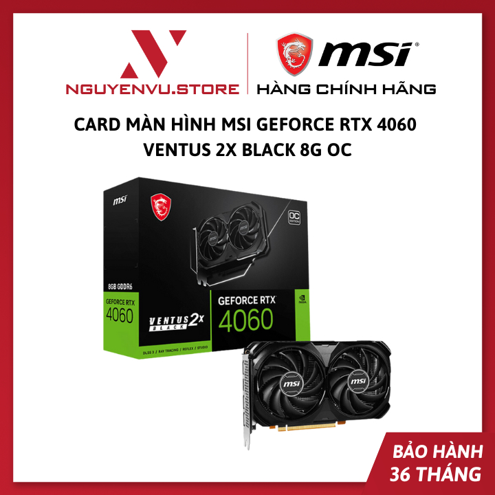 Card Màn Hình MSI GeForce RTX 4060 VENTUS 2X BLACK 8G OC - Hàng Chính Hãng