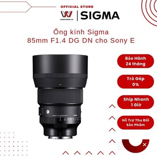 [Mã 159THANTHIET750K giảm 8% đơn 3000K] Ống kính Sigma 85mm F1.4 DG DN cho Sony E