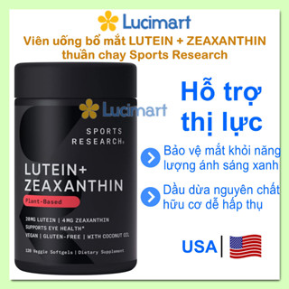 Viên uống bổ mắt Lutein + Zeaxanthin thuần chay Sports Research hũ 120 viên [Hàng Mỹ]