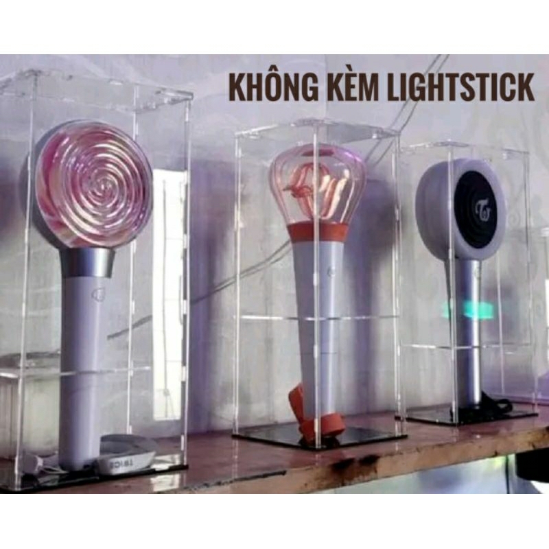 Hộp mica trưng bày - Không kèm Lightstick, không kèm đá màu, có cho mọi loại Lightstick