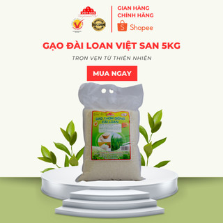 Gạo Thơm Giống Đài Loan Việt San Cơm Mềm Ngọt Nhẹ Gói 5kg