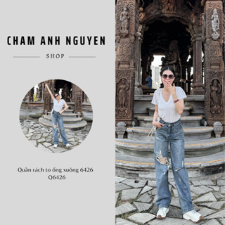 Châm Anh Nguyễn Quần Jean Rách To Ông Xuông 6426