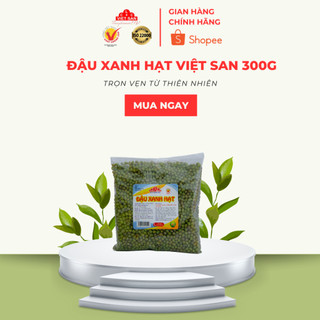 Đậu Xanh Hạt Loại 1 Việt San 300g