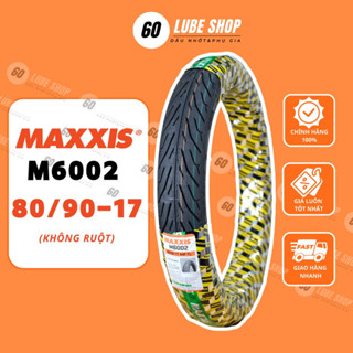 Vỏ lốp xe máy MAXXIS M 6002 80/90-17 TL