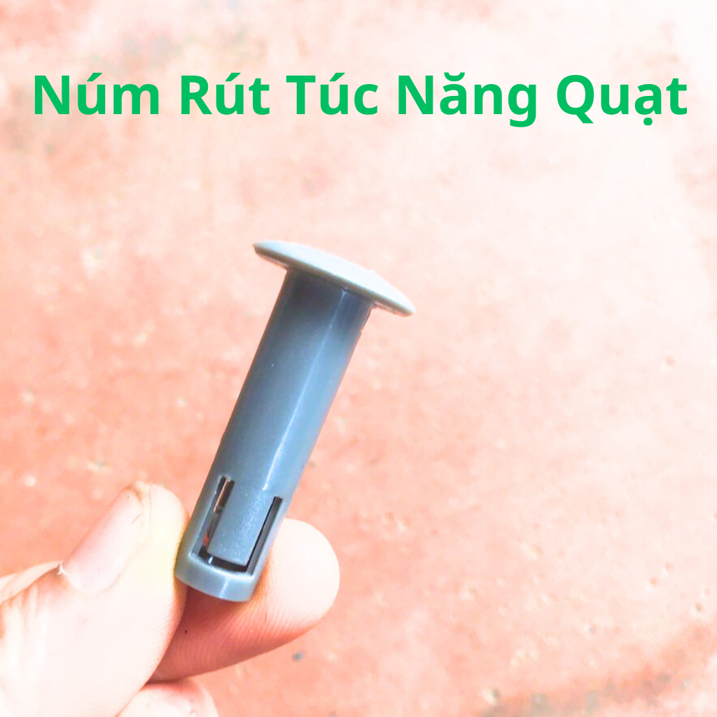 Núm rút túc năng quạt - Núm Tút Năng Cơ - Núm Rút Tút Năng Quạt