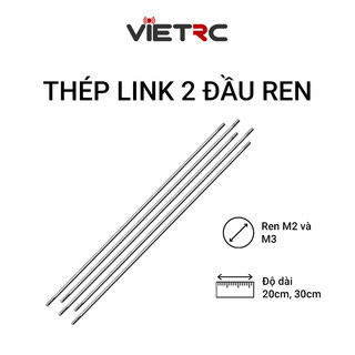 Thép link 2 đầu ren M2, M3 dài 20cm, 30cm ráp tàu, xe, máy bay điều khiển từ xa