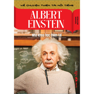Sách - Albert Einstein - Nhà khoa Học Thiên Tài