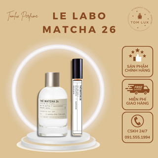 (MẪU THỬ) Nước Hoa Unisex LLB The Matcha 26 (M26) EDP TomLux 10ml