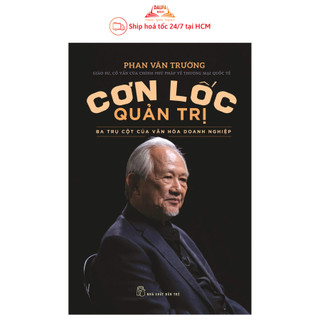 Sách cơn lốc quản trị - ba trụ cột của văn hóa doanh nghiệp