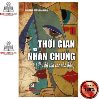 Sách - Combo bộ 3 cuốn Thời gian và nhân chứng (Hồi ký của các nhà báo) (Tập I+II+III)