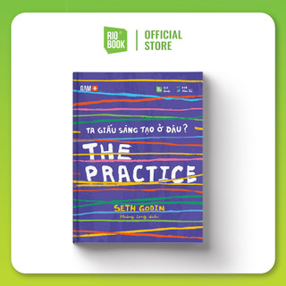 Sách The Practice Ta giấu sáng tạo ở đâu?
