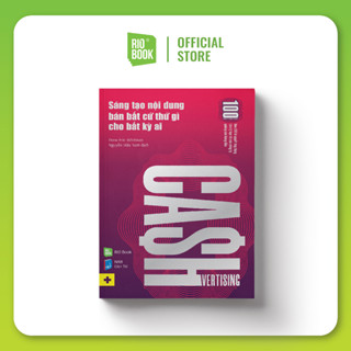 Sách Cashvertising Sáng tạo nội dung bán bất cứ thứ gì cho bất kỳ ai
