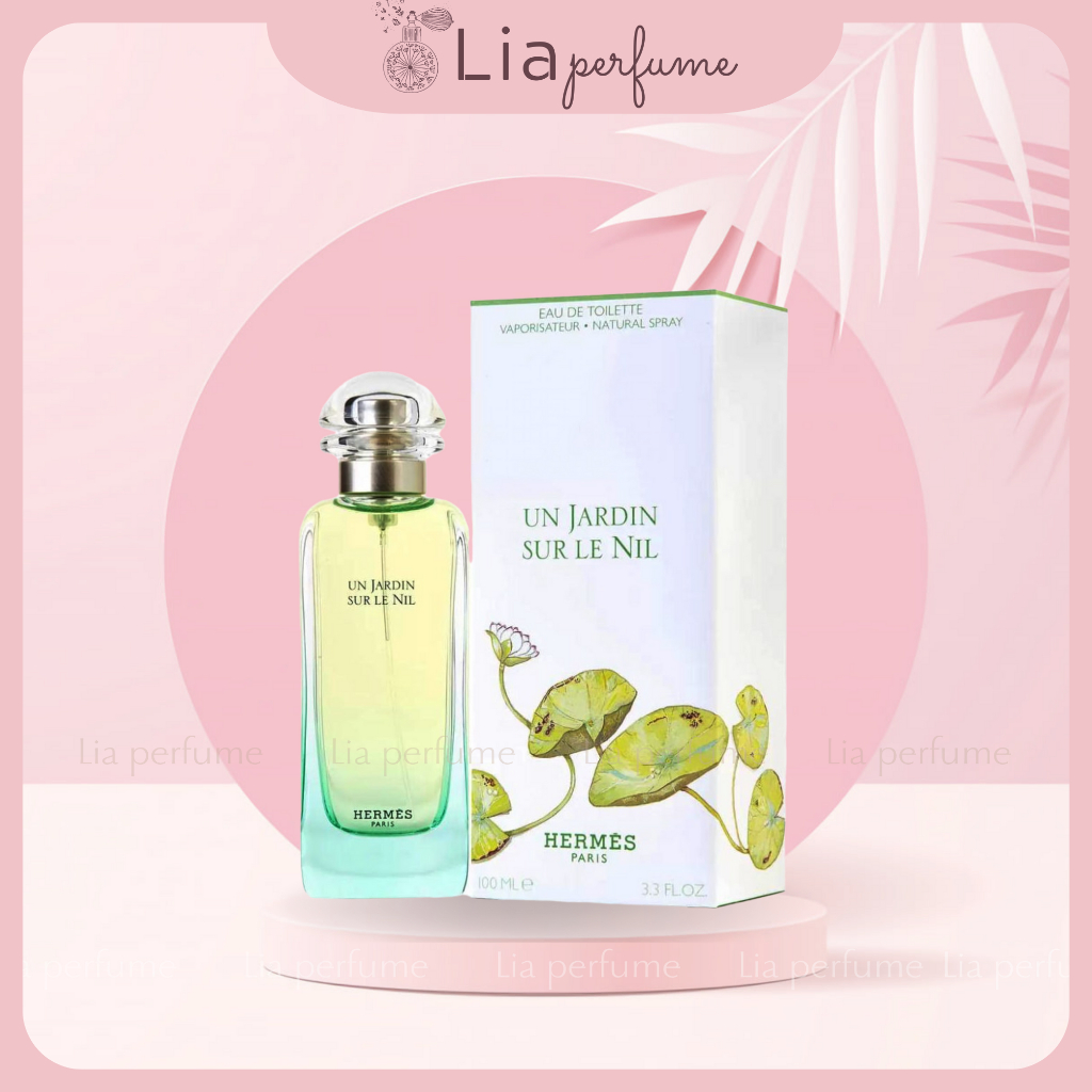 Nước hoa Hermes Un Jardin Sur Le Nil EDT 100ml - Hương thơm bí ẩn, quyến rũ - Lia.perfume