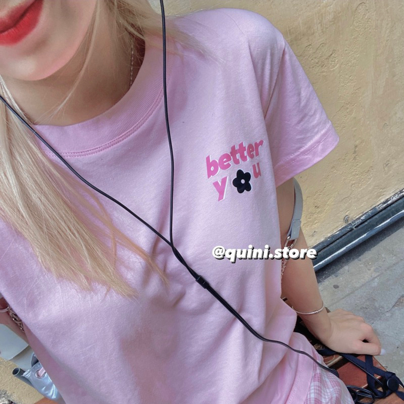 Quini.made - Áo Baby Tee Basic “Better You” Premium 100 % Cotton - QUINI STORE