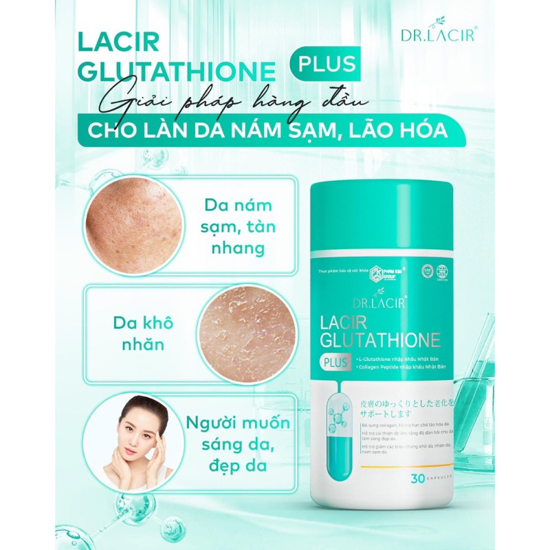Viên Uống Trắng Da Glutathione Plus dành riêng cho người có tế bào xấu hộp 30 viên Dr.Lacir