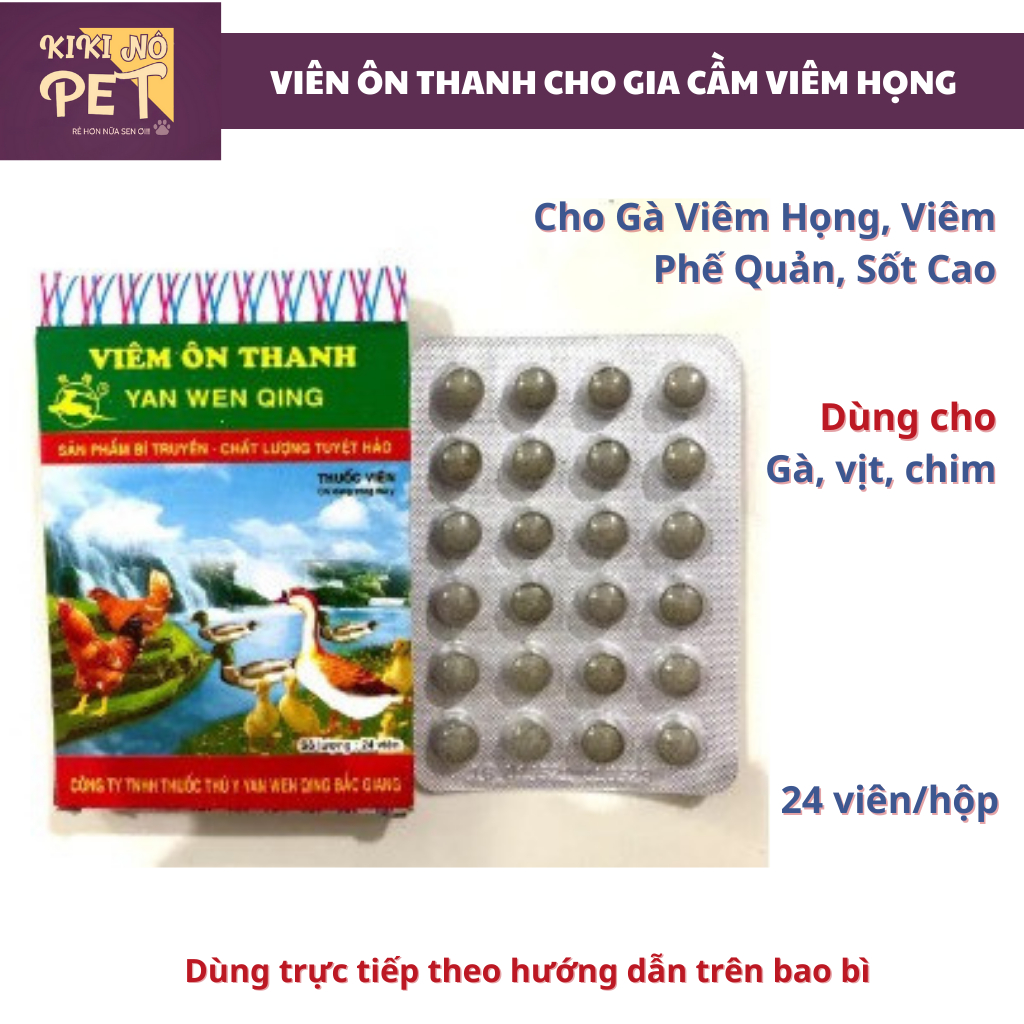 VIÊM ÔN THANH Cho Gà Viêm Họng, Viêm Phế Quản, Sốt Cao, Tiêu Chảy, Dùng Được Cho Gà, Vịt, Chim -  Vỉ 24 Viên