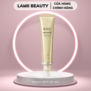 Kem mắt AHC bản mới  PREMIER AMPOULE IN EYE CREAM 40ml- LAMII BEAUTY