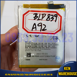 Mã pin blp839 pin điện thoại oppo reno-6z-5g oppo a92 oppo a95-5g - ken warehouse