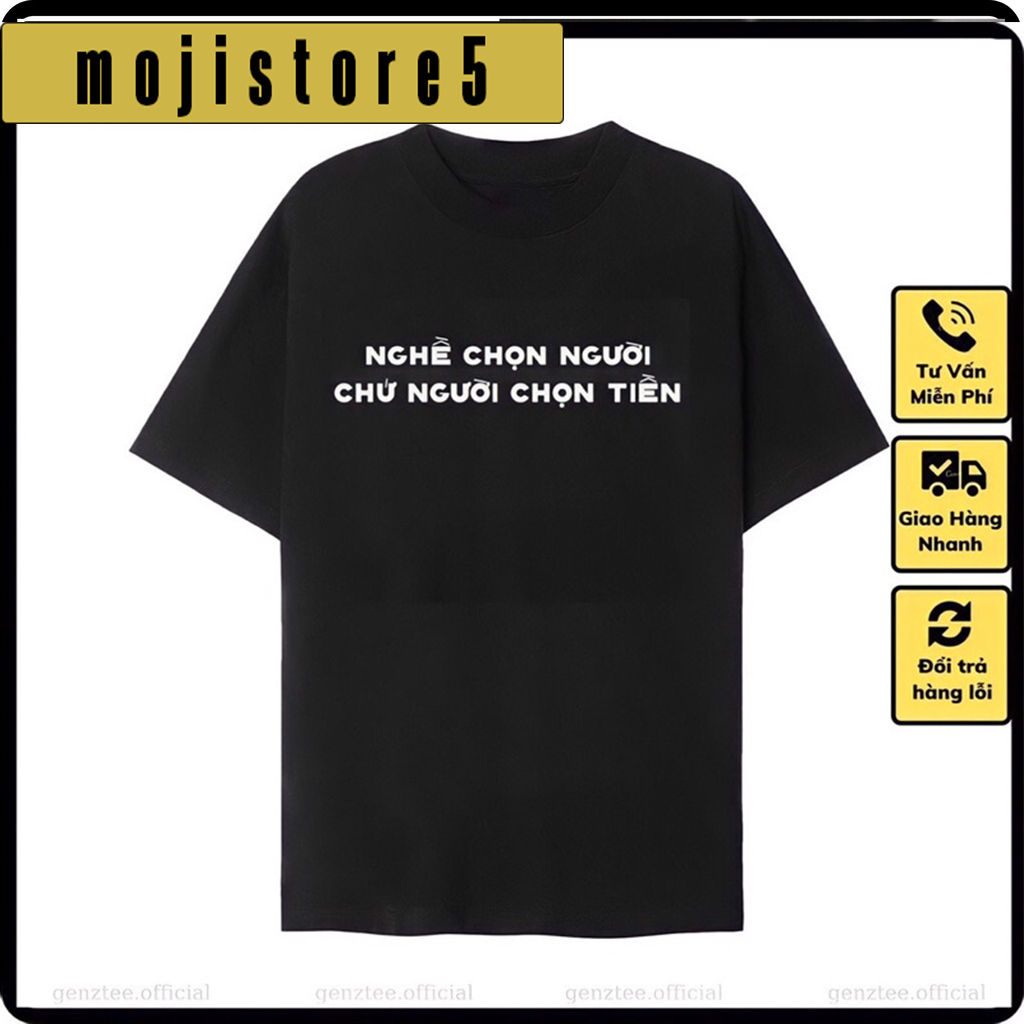 Áo thun hình Nghề chọn người chứ người chọn tiền cực chất giá rẻ mẫu HOT bán chạy0
