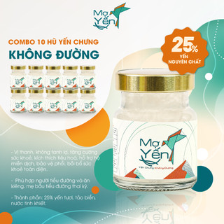 Combo 10 hũ Yến Chưng Không Đường MỢ YẾN, hỗ trợ hệ miễn dịch, kích thích tiêu hóa 25% Yến thật
