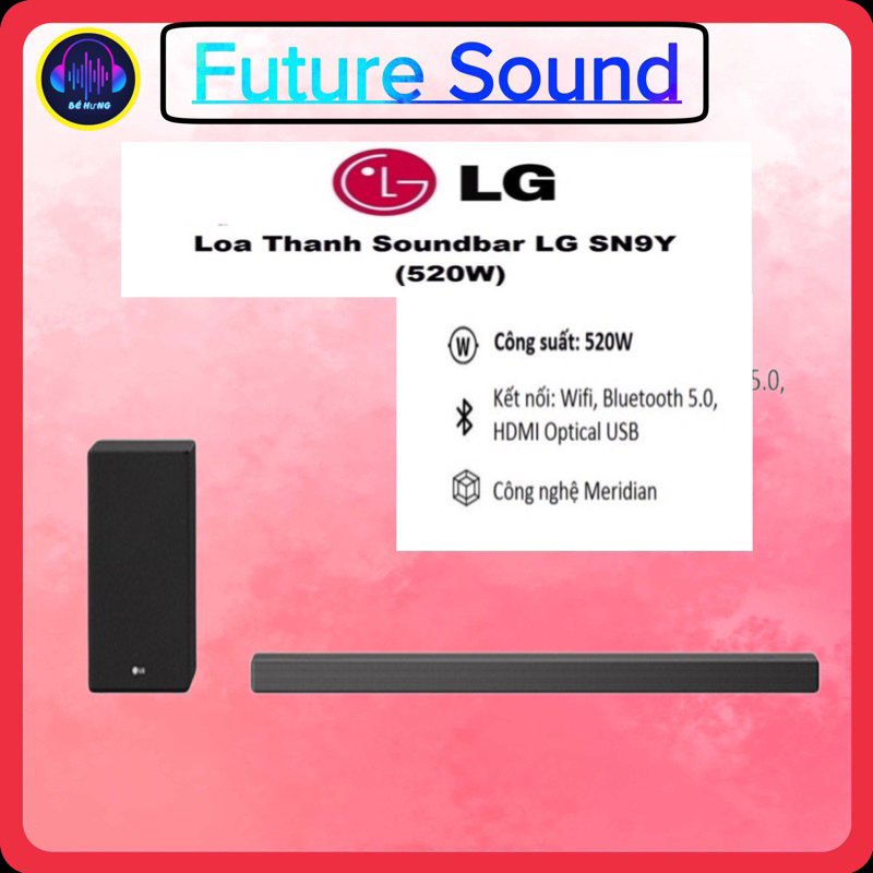 Loa Thanh Soundbar LG SN9Y 5.1.2 Ch, công suất 520w hàng chính hãng cao cấp
