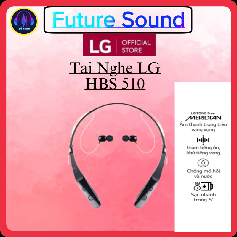 Tai nghe Bluetooth LG HBS 510 cao cấp hàng chính hãng nguyên seal và hàng cũ không vỏ