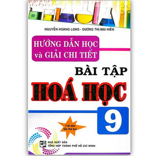 Sách - hướng dẫn học và giải chi tiết bài tập hóa học 9