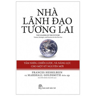 Sách Nhà lãnh đạo tương lai: tầm nhìn, chiến lược, và năng lực cho một kỷ nguyên mới