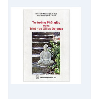 Sách - Tư Tưởng Phật Giáo Trong Triết Học Gilles Deleuze