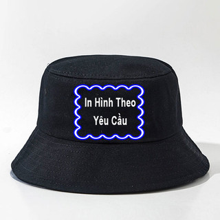 Mũ in theo yêu cầu , mũ bucket in hình theo yêu cầu - nón bucket giá rẻ