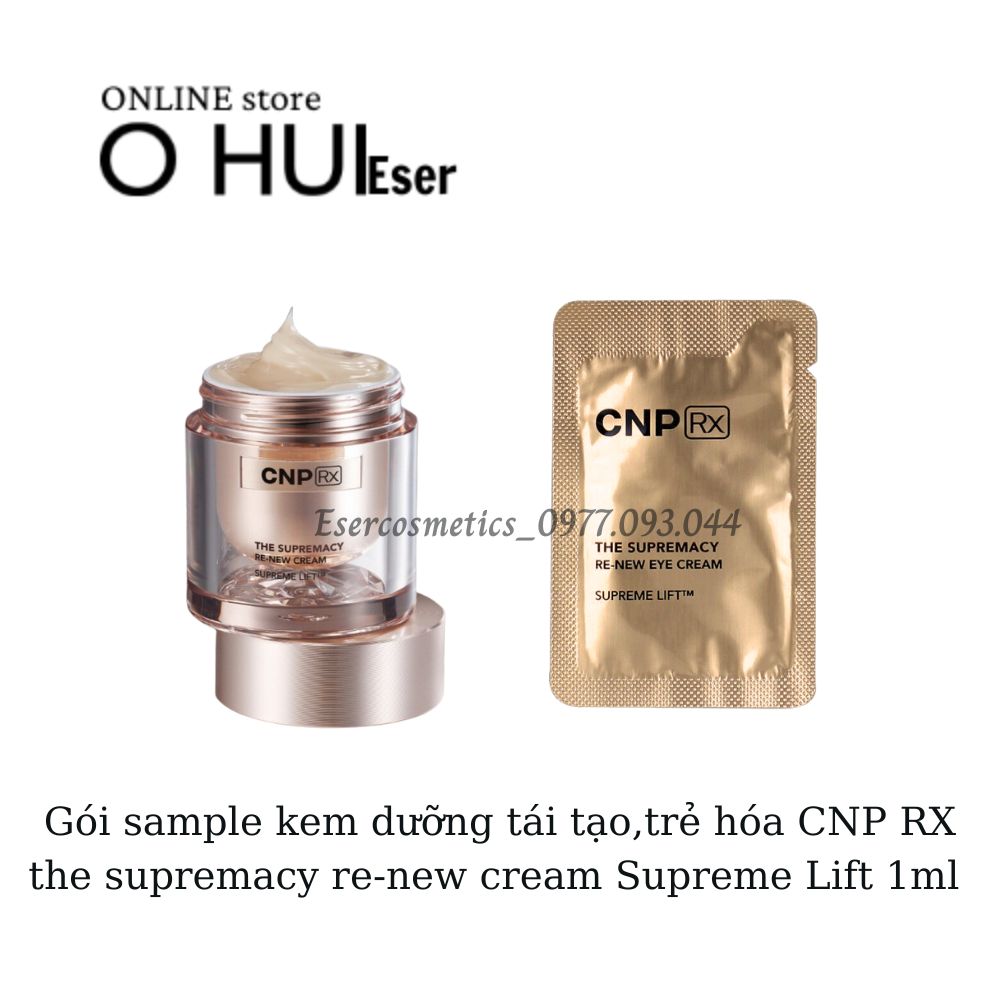 Gói sample kem dưỡng tái tạo ,trẻ hóa CNP RX the supremacy re-new cream Supreme Lift 1ml _ESERsample