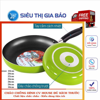 Chảo chống dính hợp kim nhôm CV HOUSE- đủ cỡ 18cm đến 30cm