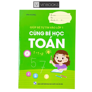 Sách - Cùng Bé Học Toán - Giúp Bé Tự Tin Vào Lớp 1