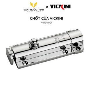 Chốt cửa hợp kim kẽm vickini - 46406 - chính hãng - vạn phước thịnh