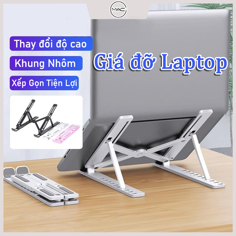 Giá đỡ LAPTOP, MACBOOK, IPAD bằng nhôm có thể điều chỉnh được độ cao, đế tản nhiệt kê laptop nhôm giá đỡ laptop cao cấp