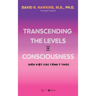 Sách - Transcending The Levels Of Consciousness - Siêu Việt Các Tầng Ý Thức