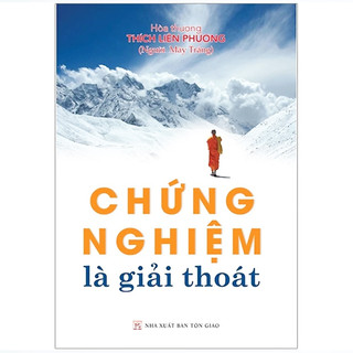 Sách - Chứng Nghiệm Là Giải Thoát