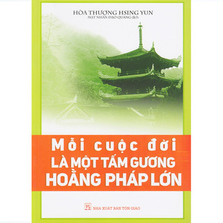 Sách - mỗi cuộc đời là một tấm gương hoằng pháp lớn