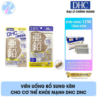 Viên Uống Bổ Sung Kẽm Cho Cơ Thể Khỏe Mạnh DHC ZinC