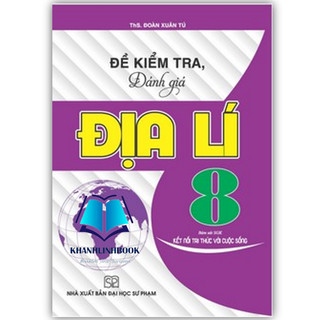 Sách - đề kiểm tra, đánh giá địa lí 8