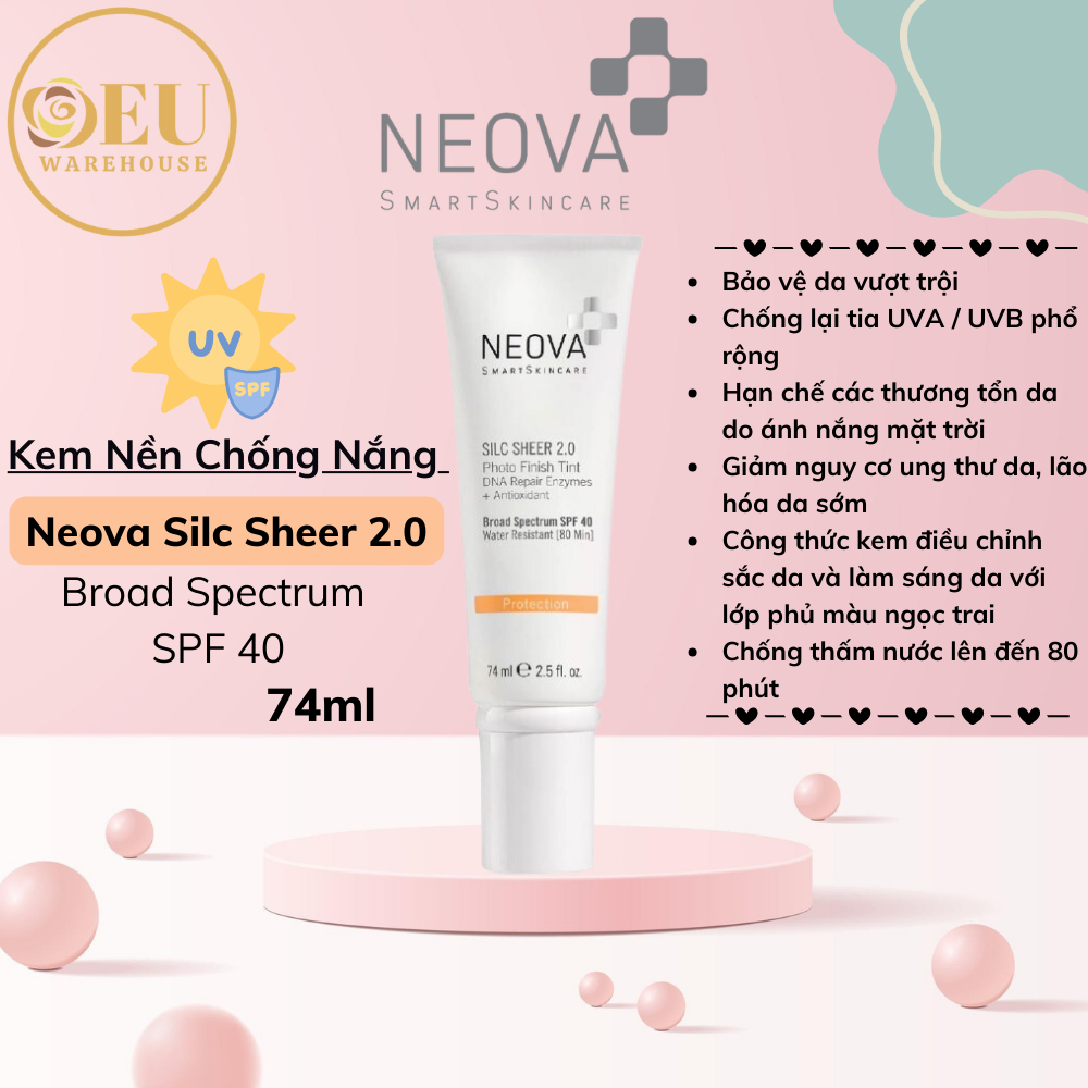 Kem Nền Chống Nắng Neova Silc Sheer 2.0 SPF 40 74ml – Kem nền chống nắng bảo vệ tia UVA/UVB, ngăn chặn ung thư