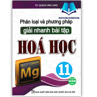 Sách - Phân Loại Và Phương Pháp Giải Nhanh Bài Tập Hóa Học 11