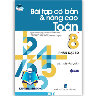 Sách - Bài tập cơ bản và nâng cao toán 8 phần đại số ( biên soạn theo chương trình mới )
