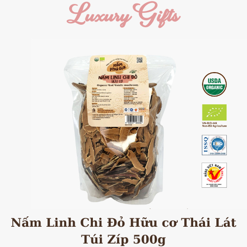 Nấm Linh Chi Đỏ Hữu Cơ Thái Lát Túi Zíp 500g_ Nấm Organic_Thực phẩm chay_Luxury Gifts