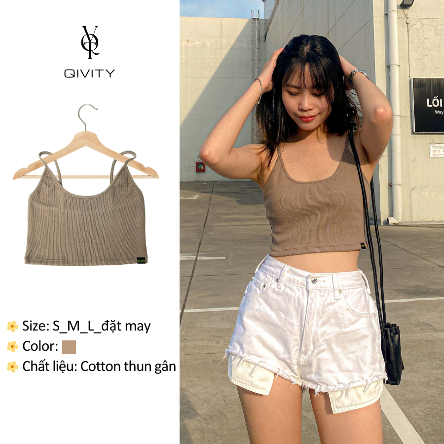 (Hình thật) Áo croptop ngắn 2 dây, áo thun gân, vải cotton co giãn dày dặn nhà Qivity
